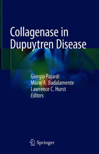 Book cover of: Collagenase in Dupuytren Disease. By: Giorgio Pajardi
