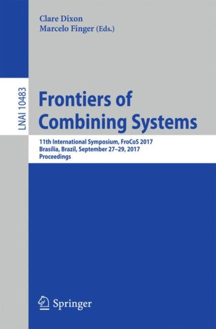 Book cover of: Frontiers of Combining Systems. By: Clare Dixon