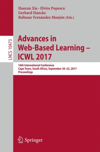 Book cover of: Advances in Web-Based Learning – ICWL 2017. By: Haoran Xie