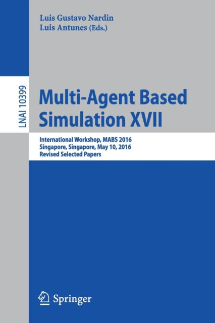 Book cover of: Multi-Agent Based Simulation XVII. By: Luis Gustavo Nardin