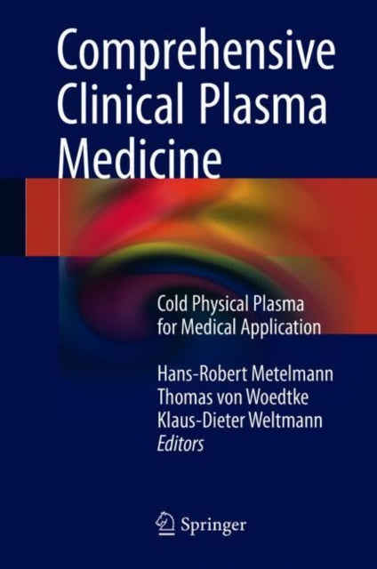 Book cover of: Comprehensive Clinical Plasma Medicine. By: Hans-Robert Metelmann
