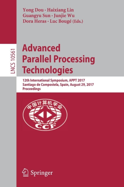 Book cover of: Advanced Parallel Processing Technologies. By: Yong Dou