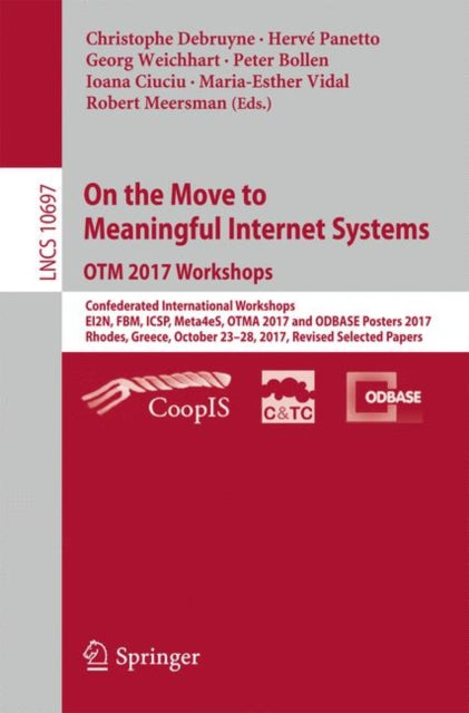Book cover of: On the Move to Meaningful Internet Systems. OTM 2017 Workshops. By: Christophe Debruyne