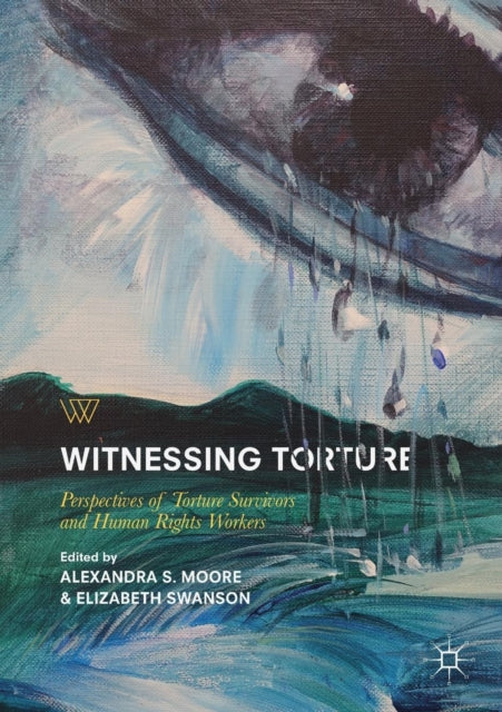 Book cover of: Witnessing Torture. By: Alexandra S. Moore