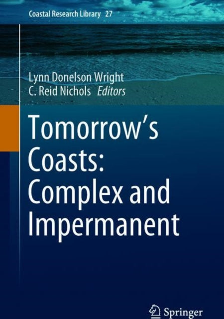 Book cover of: Tomorrow's Coasts: Complex and Impermanent. By: Lynn Donelson Wright