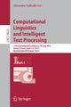 Book cover of: Computational Linguistics and Intelligent Text Processing. By: Alexander Gelbukh