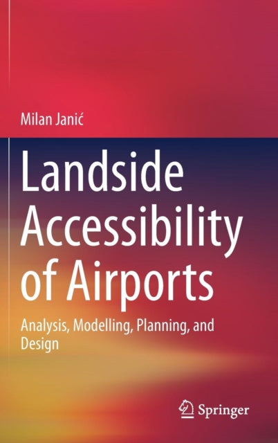 Book cover of: Landside Accessibility of Airports. By: Milan Janić