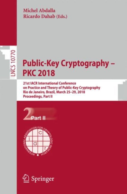 Book cover of: Public-Key Cryptography – PKC 2018. By: Michel Abdalla
