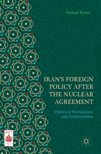 Book cover of: Iran’s Foreign Policy After the Nuclear Agreement. By: Farhad Rezaei