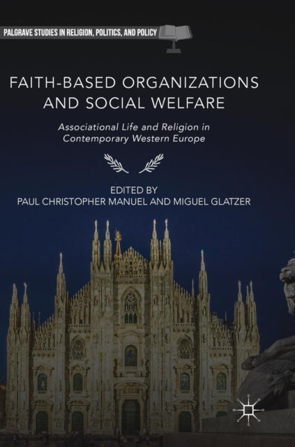 Book cover of: Faith-Based Organizations and Social Welfare. By: Paul Christopher Manuel