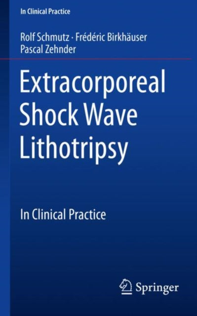 Book cover of: Extracorporeal Shock Wave Lithotripsy. By: Rolf Schmutz