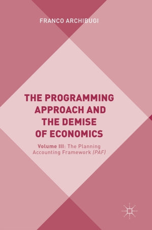 The Programming Approach and the Demise of Economics