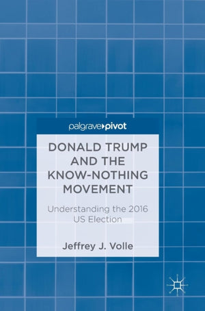 Donald Trump and the Know-Nothing Movement