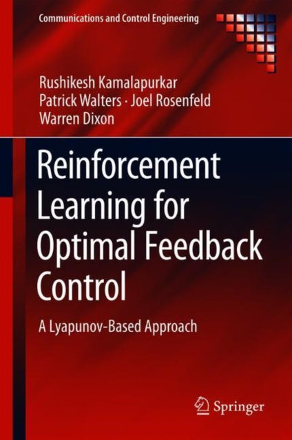 Book cover of: Reinforcement Learning for Optimal Feedback Control. By: Rushikesh Kamalapurkar