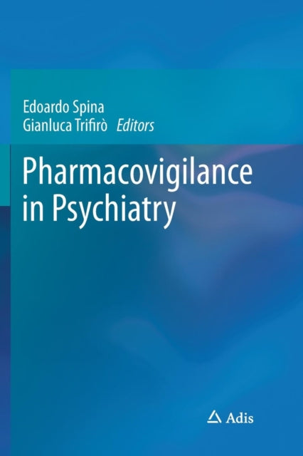 Book cover of: Pharmacovigilance in Psychiatry. By: Edoardo Spina