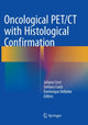 Book cover of: Oncological PET/CT with Histological Confirmation. By: Juliano Cerci