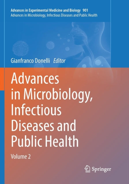 Book cover of: Advances in Microbiology, Infectious Diseases and Public Health. By: Gianfranco Donelli