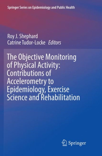 The Objective Monitoring of Physical Activity