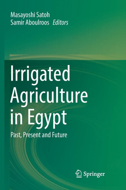 Book cover of: Irrigated Agriculture in Egypt. By: Masayoshi Satoh