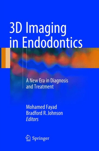 Book cover of: 3D Imaging in Endodontics. By: Mohamed Fayad