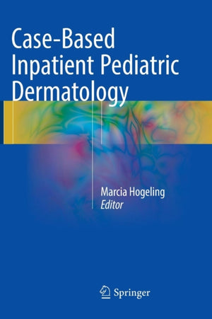 Case-Based Inpatient Pediatric Dermatology