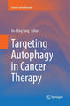 Book cover of: Targeting Autophagy in Cancer Therapy. By: Jin-Ming Yang