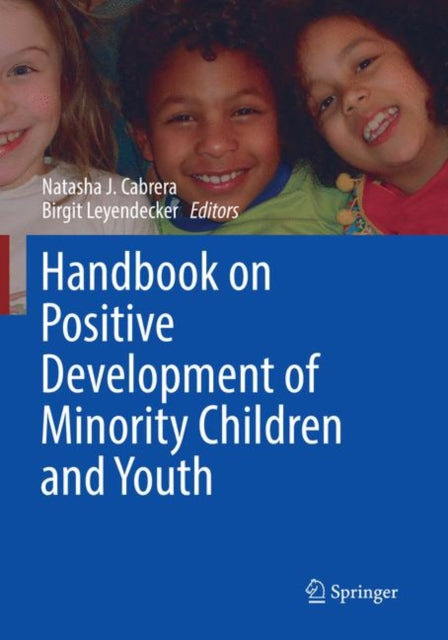 Book cover of: Handbook on Positive Development of Minority Children and Youth. By: Natasha J. Cabrera