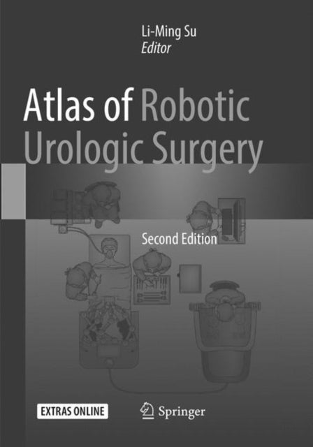 Book cover of: Atlas of Robotic Urologic Surgery. By: Li-Ming Su