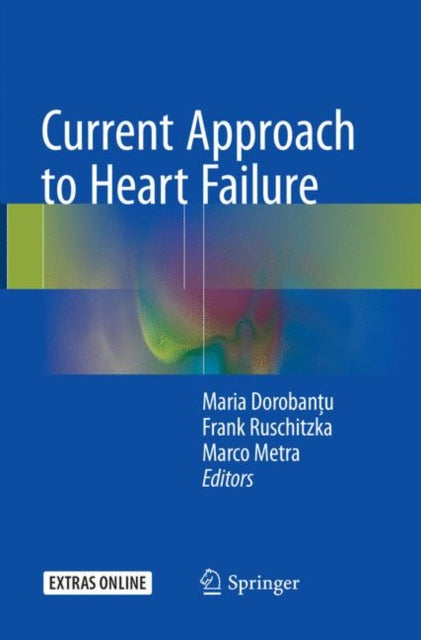 Book cover of: Current Approach to Heart Failure. By: Maria Dorobanţu