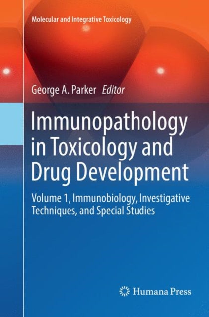 Book cover of: Immunopathology in Toxicology and Drug Development. By: George A. Parker