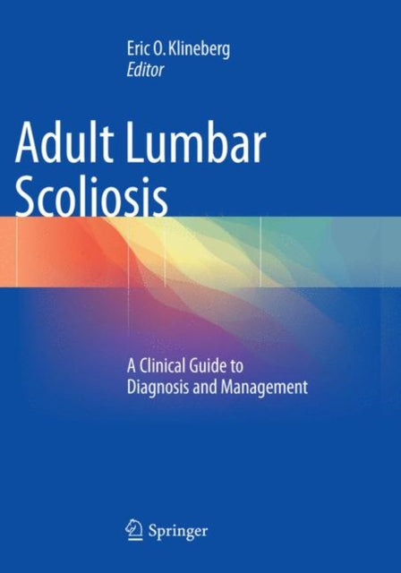 Book cover of: Adult Lumbar Scoliosis. By: Eric O. Klineberg
