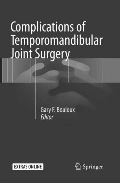 Book cover of: Complications of Temporomandibular Joint Surgery. By: Gary F. Bouloux