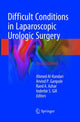 Book cover of: Difficult Conditions in Laparoscopic Urologic Surgery. By: Ahmed Al-Kandari
