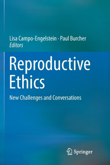 Book cover of: Reproductive Ethics. By: Lisa Campo-Engelstein