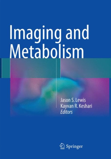 Book cover of: Imaging and Metabolism. By: Jason S. Lewis