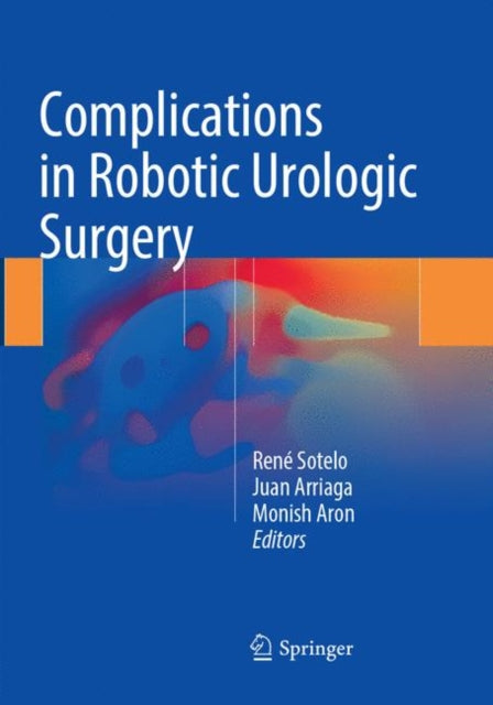 Book cover of: Complications in Robotic Urologic Surgery. By: René Sotelo
