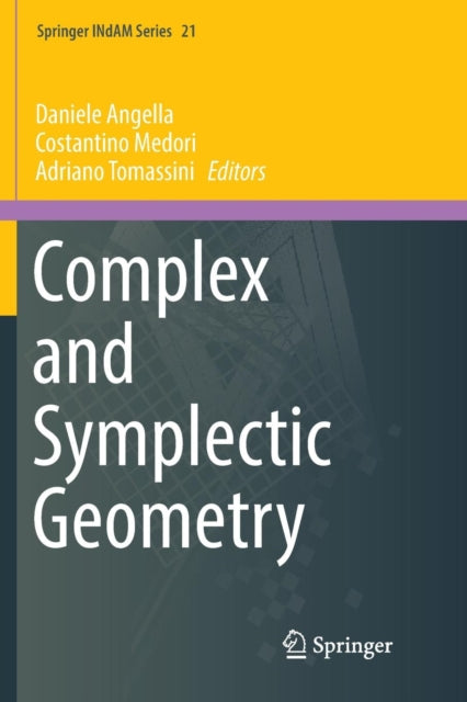 Book cover of: Complex and Symplectic Geometry. By: Daniele Angella