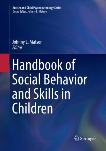 Book cover of: Handbook of Social Behavior and Skills in Children. By: Johnny L. Matson