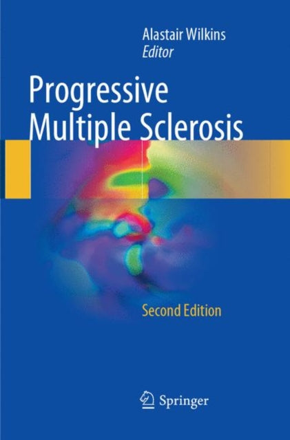 Book cover of: Progressive Multiple Sclerosis. By: Alastair Wilkins