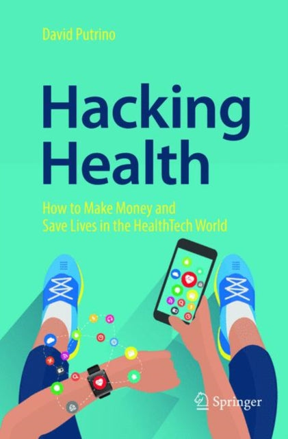 Book cover of: Hacking Health. By: David Putrino