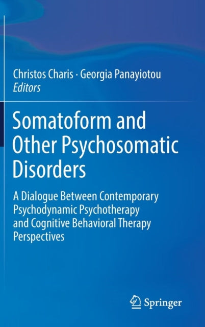 Book cover of: Somatoform and Other Psychosomatic Disorders. By: Christos Charis