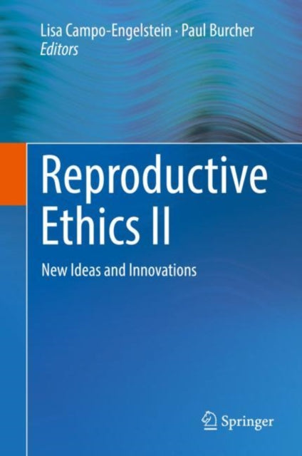 Book cover of: Reproductive Ethics II. By: Lisa Campo-Engelstein