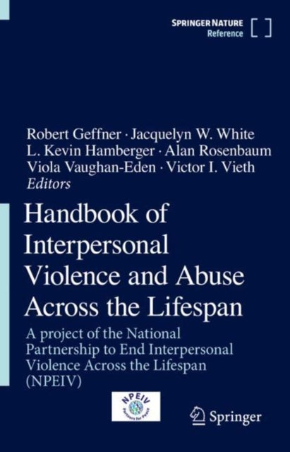 Book cover of: Handbook of Interpersonal Violence and Abuse Across the Lifespan. By: Robert Geffner