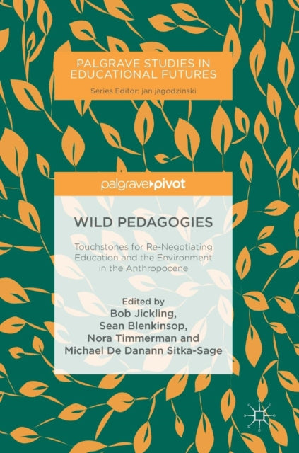 Book cover of: Wild Pedagogies. By: Bob Jickling