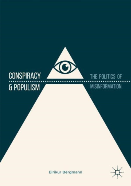 Book cover of: Conspiracy & Populism. By: Eirikur Bergmann
