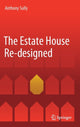 Book cover of: Estate House Re-designed. By: Anthony Sully