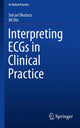 Book cover of: Interpreting ECGs in Clinical Practice. By: Sercan Okutucu