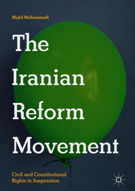 Book cover of: Iranian Reform Movement. By: Majid Mohammadi
