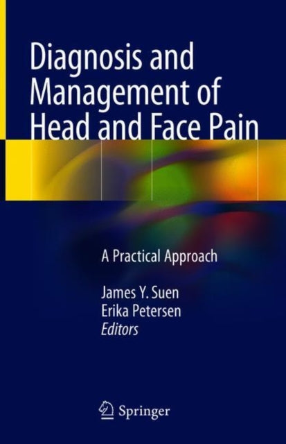 Book cover of: Diagnosis and Management of Head and Face Pain. By: James Y. Suen