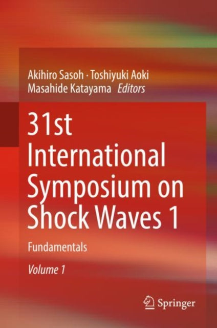 Book cover of: 31st International Symposium on Shock Waves 1. By: Akihiro Sasoh
